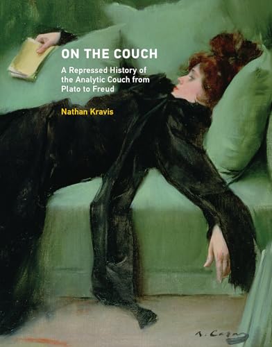On the Couch: A Repressed History of the Analytic Couch from Plato to Freud (Mit Press) von MIT Press