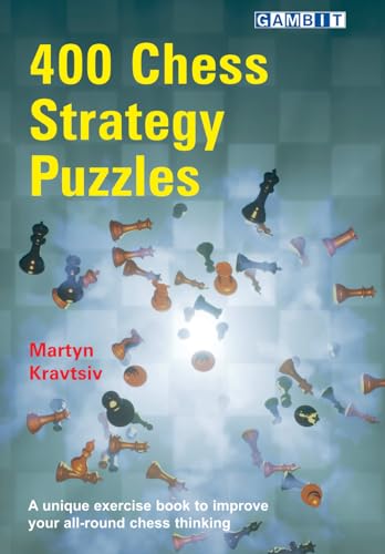 400 Chess Strategy Puzzles (Chess Strategy Lessons) von Gambit Publications
