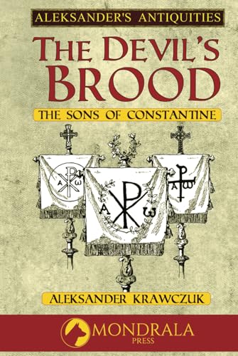 The Devil's Brood: The Sons of Constantine (Aleksander's Antiquities) von Mondrala Press