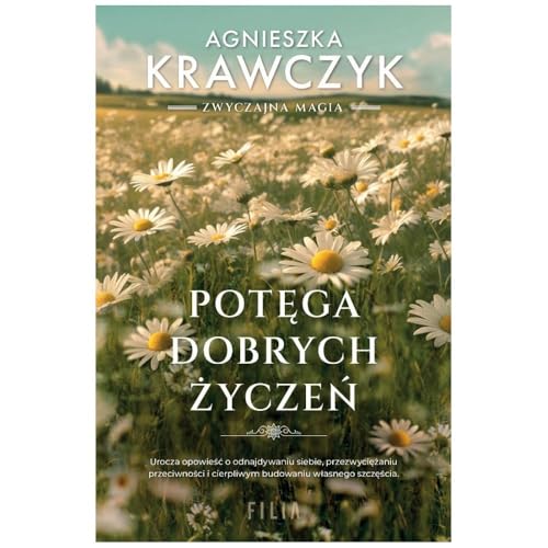 Potęga dobrych życzeń von Filia
