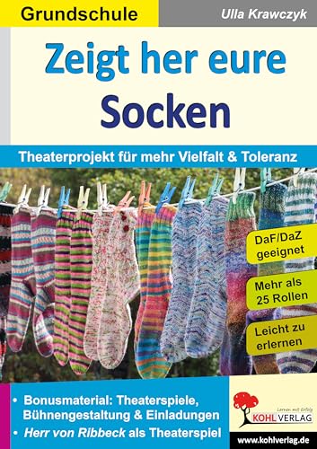 Zeigt her eure Socken: Theaterprojekt für mehr Vielfalt & Toleranz von KOHL VERLAG Der Verlag mit dem Baum