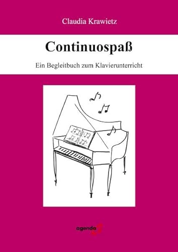 Continuospaß: Ein Begleitbuch für den Klavierunterricht von agenda Münster