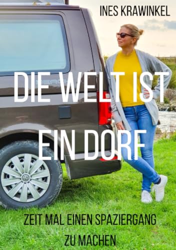 Die Welt ist ein Dorf - Zeit mal einen Spaziergang zu machen