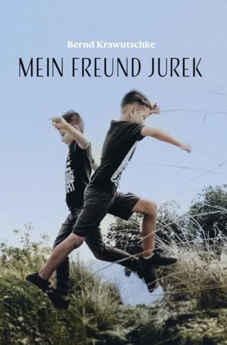 Mein Freund Jurek Mein Freund Jurek von Verlagshaus Schlosser