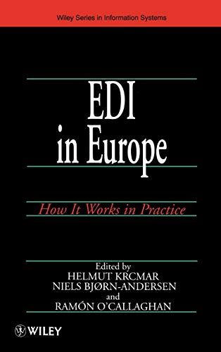 Edi in Europe: How It Works in Practice (John Wiley Series in Information Systems)
