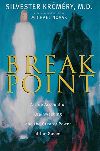 Breakpoint: A Personal Account of Brainwashing and the Greater Power of the Gospel: A True Account of Brainwashing and the Greater Power of the Gospel Breakpoint: A Personal Account of Brainwashing and the Greater Power of the Gospel: A True Account of Brainwashing and the Greater Power of the Gospel