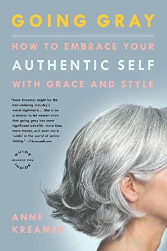 Going Gray: How to Embrace Your Authentic Self with Grace and Style von LITTLE, BROWN