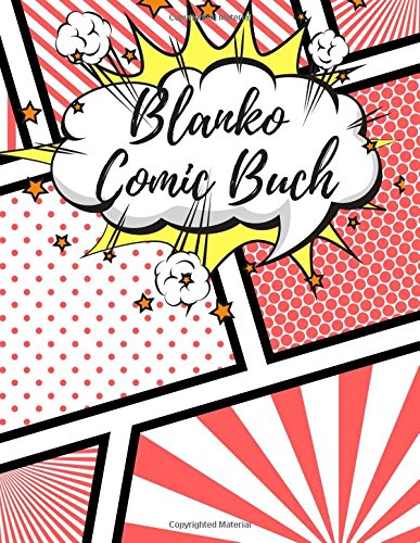 Blanko Comic Buch: Kreatives Comic Vorlagen Buch mit 150 Seiten, Perfekte Geschenkidee fuer Kreative Menschen Blanko Comic Buch: Kreatives Comic Vorlagen Buch mit 150 Seiten, Perfekte Geschenkidee fuer Kreative Menschen von CreateSpace Independent Publishing Platform