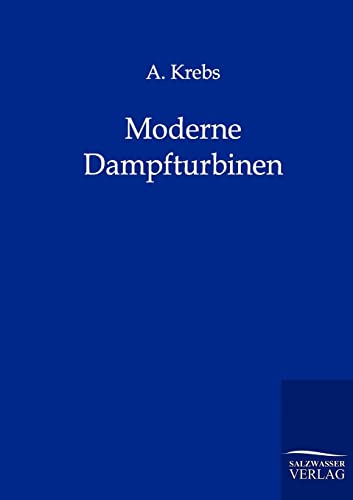Moderne Dampfturbinen von Salzwasser-Verlag GmbH