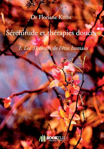 Sérénitude et thérapies douces von BOOKELIS
