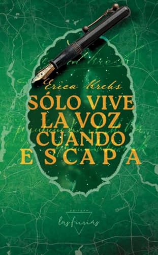 Sólo vive la voz cuando escapa von Las Furias editora