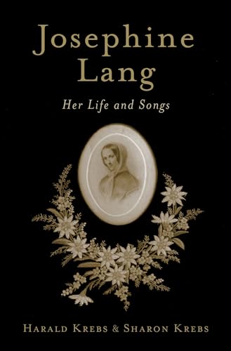Josephine Lang: Her Life And Songs von Oxford University Press, USA