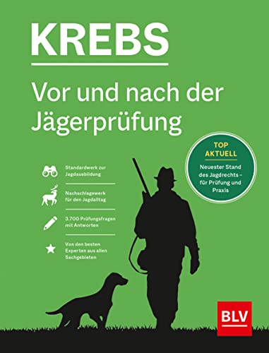 Vor und nach der Jägerprüfung: Kompaktwissen für die Praxis & Prüfungsfragen mit Antworten (BLV Jägerprüfung)