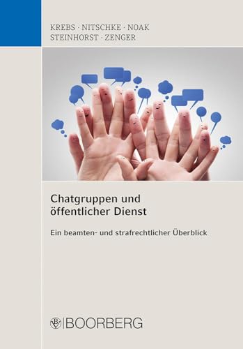 Chatgruppen und öffentlicher Dienst: Ein beamten- und strafrechtlicher Überblick von Richard Boorberg Verlag