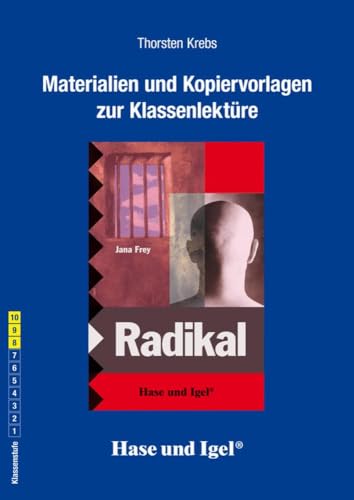 Begleitmaterial: Radikal: Ab 8. Klasse von Hase und Igel Verlag GmbH