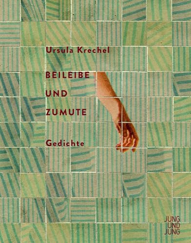 Beileibe und Zumute: Gedichte