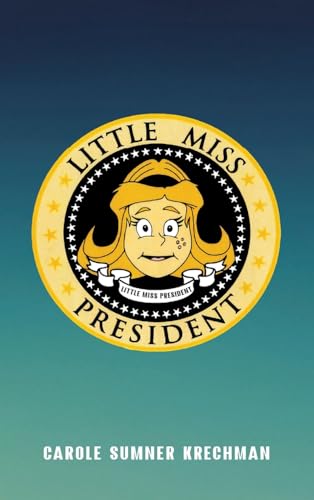 Little Miss President Little Miss President von Ewings Publishing LLC