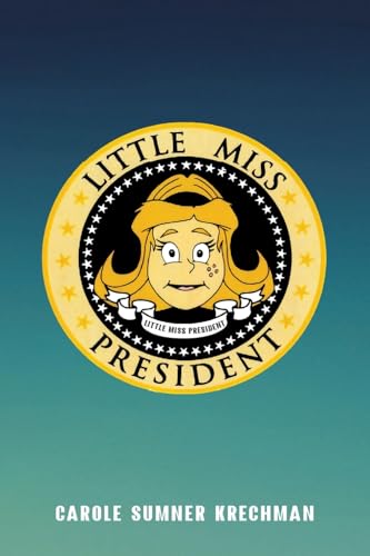Little Miss President von Ewings Publishing LLC