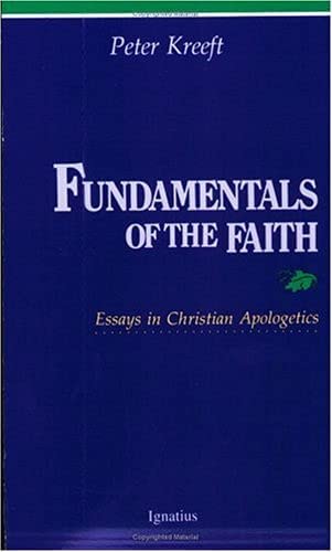 Fundamentals of the Faith: Essays in Christian Apologetics von Ignatius Press