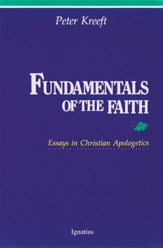 Fundamentals of the Faith: Essays in Christian Apologetics von Ignatius Press