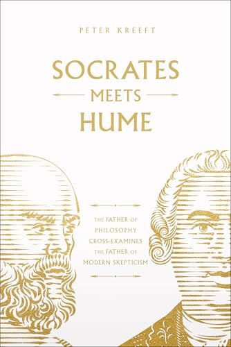 Socrates Meets Hume: The Father of Philosophy Cross-Examines the Father of Modern Skepticism von Word on Fire