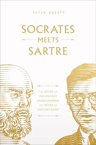 Socrates Meets Sartre: The Father of Philosophy Cross-Examines the Father of Existentialism von Word on Fire