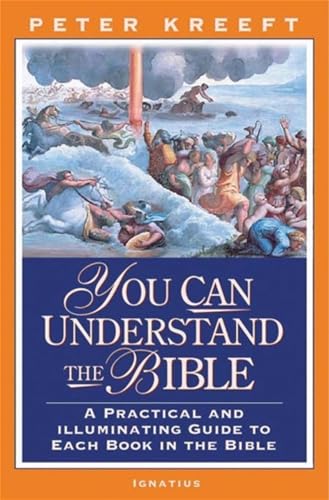 You Can Understand the Bible: A Practical Guide to Each Book in the Bible You Can Understand the Bible: A Practical Guide to Each Book in the Bible