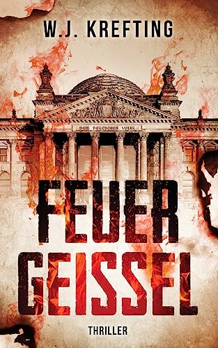 Feuergeißel -Thriller von CREATESPACE