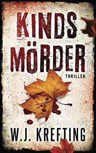 Kindsmörder: Thriller von Independently published