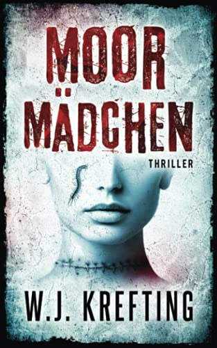 Moormädchen: Thriller