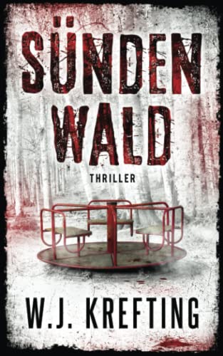 Sündenwald: Thriller von Independently published