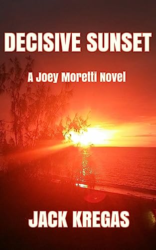 Decisive Sunset (Joey Moretti, Band 4)
