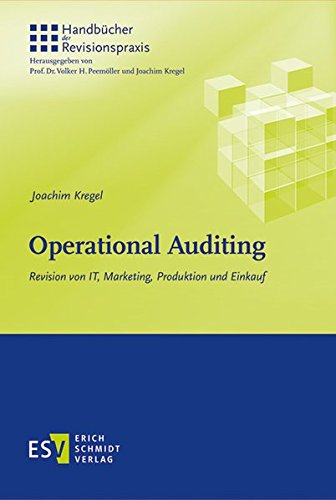 Operational Auditing: Revision von IT, Marketing, Produktion und Einkauf (Handbücher der Revisionspraxis, Band 2) von Schmidt, Erich Verlag