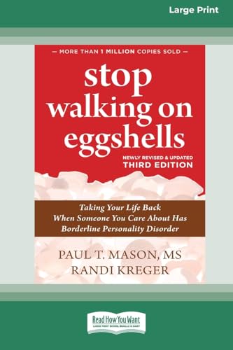 Stop Walking on Eggshells (Third Edition): Taking Your Life Back When Someone You Care About Has Borderline Personality Disorder (16pt Large Print Format) von ReadHowYouWant