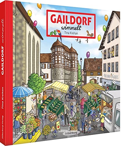 Wimmelbuch – Gaildorf wimmelt: Such- und Wimmelvergnügen für die ganze Familie. Ein Bilderbuch ab 3 Jahren. (Silberburg Wimmelbuch) Wimmelbuch – Gaildorf wimmelt: Such- und Wimmelvergnügen für die ganze Familie. Ein Bilderbuch ab 3 Jahren. (Silberburg Wimmelbuch)