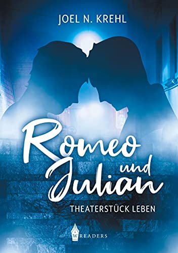Romeo und Julian: Theaterstück Leben von Wreaders Verlag