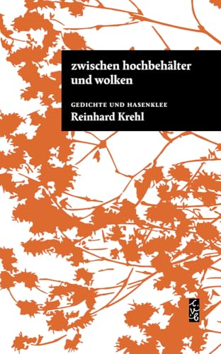 zwischen hochbehälter und wolken: Gedichte und Hasenklee (edition wörtersee) von Connewitzer Vlgsbhdlg