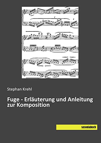 Fuge - Erlaeuterung und Anleitung zur Komposition