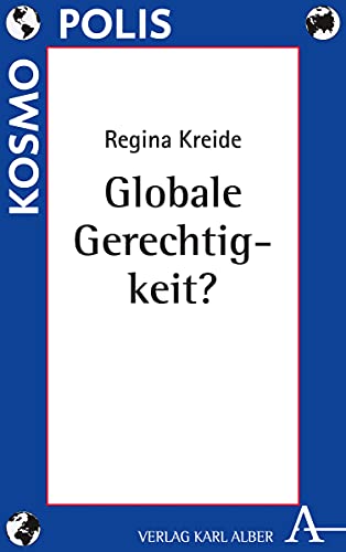 Globale Gerechtigkeit? (Kosmopolis) von Alber Karl