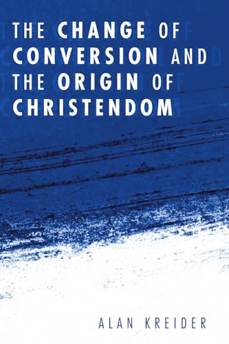 The Change of Conversion and the Origin of Christendom