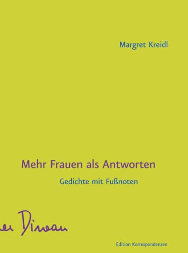 Mehr Frauen als Antworten: Gedichte mit Fußnoten von Edition Korrespondenzen