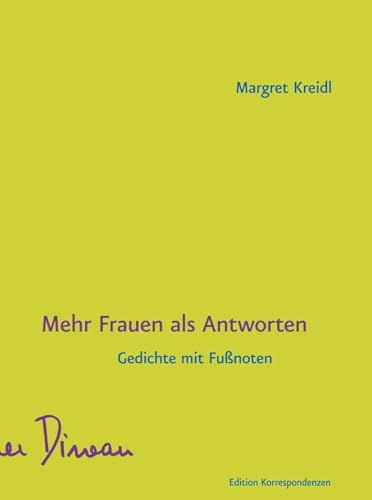 Mehr Frauen als Antworten: Gedichte mit Fußnoten