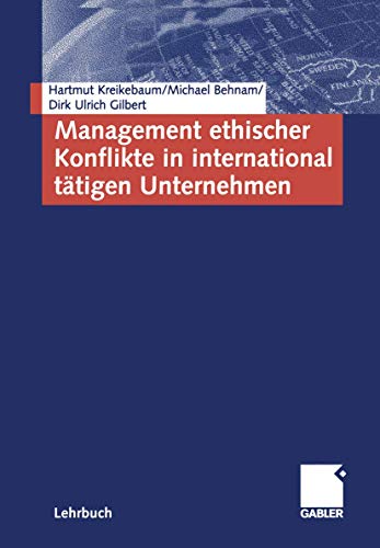 Management ethischer Konflikte in international tätigen Unternehmen von Gabler Verlag