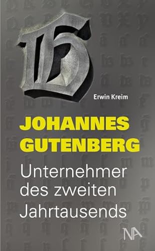 Johannes Gutenberg: Unternehmer des zweiten Jahrtausends