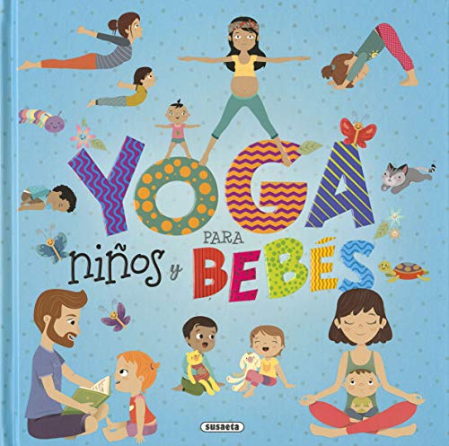 Yoga para niños y bebés (Yoga para peques) von SUSAETA