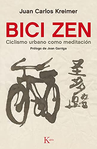 Bici Zen: Ciclismo Urbano Como Meditacion: Ciclismo urbano como meditación (Sabiduría perenne) von KAIRÓS