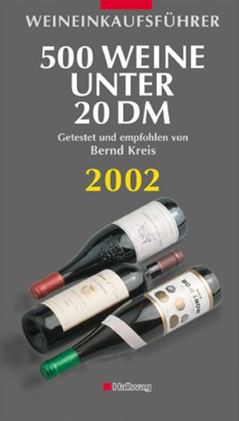 500 Weine unter 10EUR 2002 von Hallwag Verlag