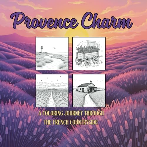Provence Charm: A Coloring Journey Through the French Countryside: Ein wunderschönes Malbuch mit romantischen Lavendelfeldern, malerischen Dörfern und ... Travel & Culture Coloring Collection, Band 8) Provence Charm: A Coloring Journey Through the French Countryside: Ein wunderschönes Malbuch mit romantischen Lavendelfeldern, malerischen Dörfern und ... Travel & Culture Coloring Collection, Band 8) von Independently published