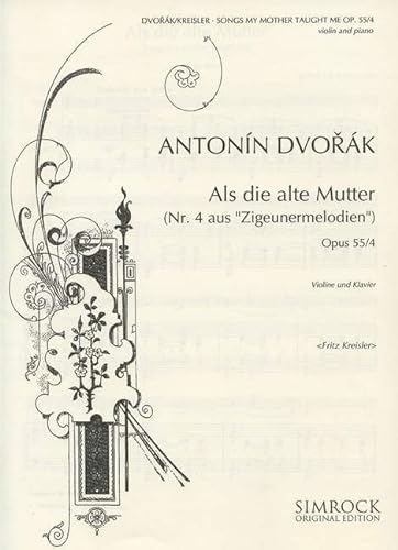 Als die alte Mutter sang: aus "Zigeunermelodien". op. 55/4. Violine und Klavier.: from "Gipsy Song". op. 55/4. violin and piano. (Simrock Original Edition) von SIMROCK