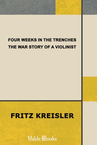 Four Weeks in the Trenches Four Weeks in the Trenches von ValdeBooks